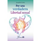 Por una verdadera libertad sexual(nuevo)