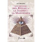 Los Or&iacute;genes del Ritual en la Iglesia y la Masoner&iacute;a