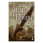 Hija De La Frontera, De Moreno Vizuete Asier, Booket, 2026
