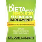 La dieta para reducir su cintura r&aacute;pidamente
