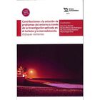 Contribuciones A La Soluci&oacute;n De Problemas Del Entorno A Trav&eacute;s De La Investigaci&oacute;n Aplicada En El Turismo Y La Mercadotecnia