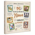 20 Extraordinarios Ni&ntilde;os Que Cambiaron El Mundo, De Moon