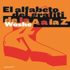 El Alfabeto Del Grafiti: De La A A La Z, De Woshe, 2019