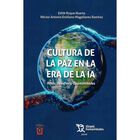 Cultura De La Paz En La Era De La IA, De Edith Roque Huerta