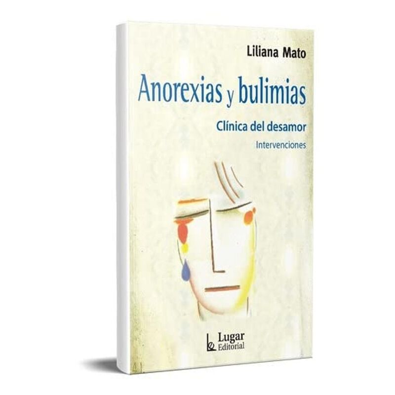 Anorexias Y Bulimias, De Mato Liliana, Lugar, P... image number null