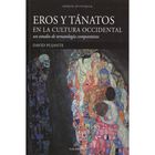 Eros Y T&aacute;natos En La Cultura Occidental