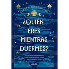 &iquest;Qui&eacute;n eres mientras duermes?
