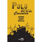 Polo Ortega&hellip; cocinero