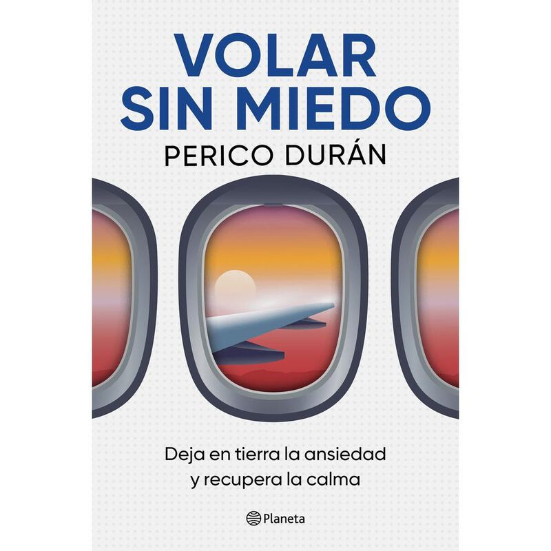 Volar Sin Miedo, De Perico Dur&aacute;n, Planeta, Past... image number null