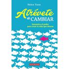 Atr&eacute;vete a cambiar