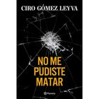 No me pudiste matar