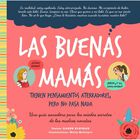 Las buenas mam&aacute;s tienen pensamientos aterradores, pero no pasa nada