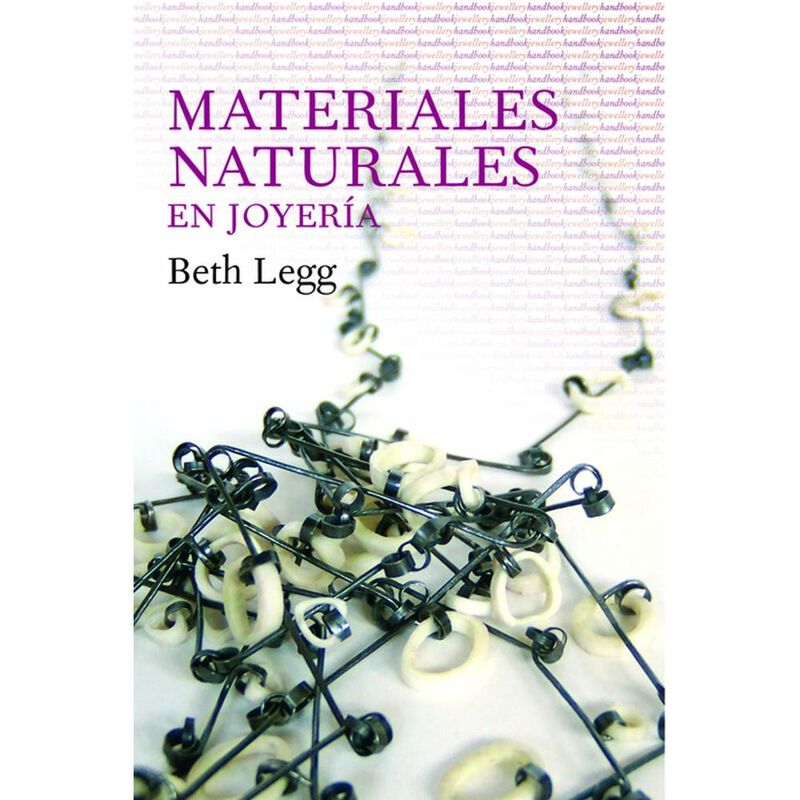 Materiales Naturales En Joyer&iacute;a, De Beth Legg image number null