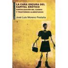 CARA OSCURA DEL CAPITAL ER&Oacute;TICO