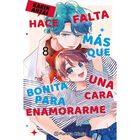 Hace Falta M&aacute;s Que Una Cara Bonita Para Enamorarme N&ordm; 08