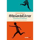 #M&aacute;sGordoElAmor