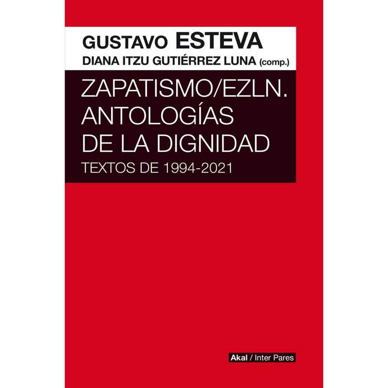 Zapatismo/EZLN. Antolog&iacute;a de la dignidad (texto... image number null