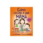 C&oacute;mo cuidar de tu mam&aacute;