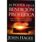 Poder De La Bendici&oacute;n Prof&eacute;tica, De John Hagee, 2013
