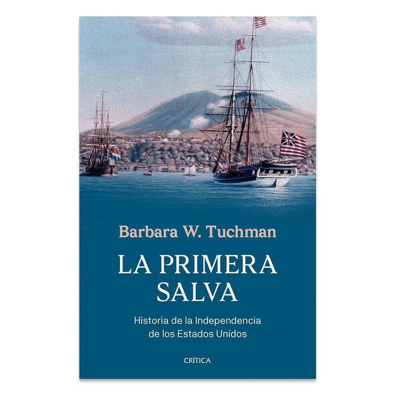 La Primera Salva, De W. Tuchman Barbara, Cr&iacute;tic... image number null