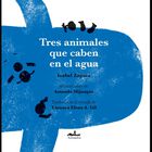 Tres Animales Que Caben en el Agua