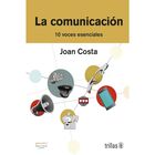 La Comunicaci&oacute;n, De Costa Joan, Trillas, Pasta Blanda, 2026