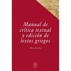 Manual de cr&iacute;tica textual y edici&oacute;n de textos griegos
