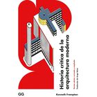 Historia cr&iacute;tica de la arquitectura moderna