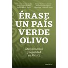 &Eacute;rase un pa&iacute;s verde olivo