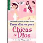 Pasos Diarios Para Chicas De Dios, De Holly Wagner