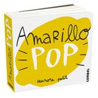 Amarillo Pop, De Petit Aurore, Combel, Pasta Blanda, 2023