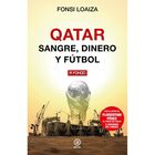 Qatar. Sangre, Dinero y F&uacute;tbol