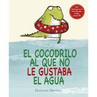 El cocodrilo al que no le gustaba el agua
