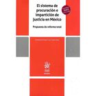 El Sistema De Procuraci&oacute;n E Impartici&oacute;n De Justicia En M&eacute;xico